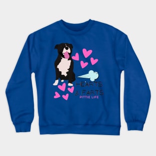 Hearts & Farts- Pittie Life Crewneck Sweatshirt